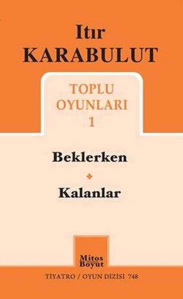 Itır Karabulut Toplu Oyunları 1 - Beklerken - Kalanlar | Mitos Boyut Yayınları (İnce Kapak)  - Resim 1
