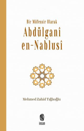 Bir Müfessir Olarak Abdülgani en-Nablusi | İnsan Yayınları (Ciltsiz)  - Resim 1