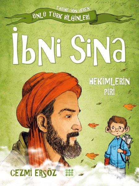 İbni Sina: Hekimlerin Piri - Tarihe Yön Veren Ünlü Türk Bilginleri | Dokuz Yayınları (e-Kitap)  - Resim 1