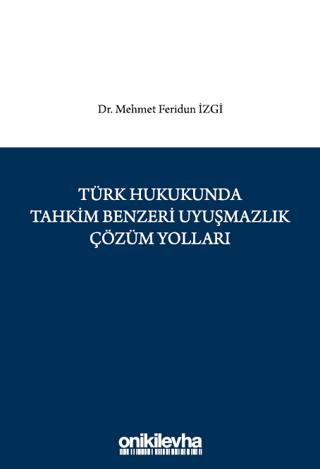 Türk Hukukunda Tahkim Benzeri Uyuşmazlık Çözüm Yolları | On İki Levha Yayınları (Ciltli)  - Resim 1