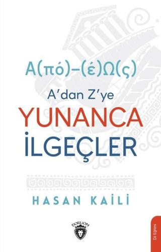 A’dan Z’ye Yunanca İlgeçler | Dorlion Yayınları (Ciltsiz)  - Resim 1