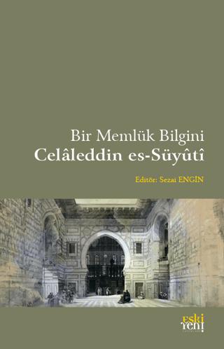 Bir Memlük Bilgini - Celaleddin es-Süyuti