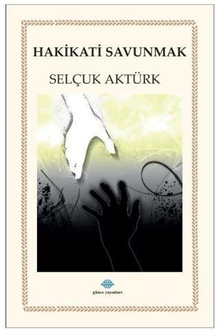Hakikatı Savunmak
