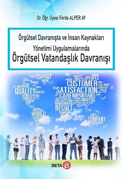 Örgütsel Davranşta ve İnsan Kaynakları Yönetimi Uygulamalarında Örgütsel Vatandaşlık Davranışı | Beta Yayınları (İnce Kapak)  - Resim 1