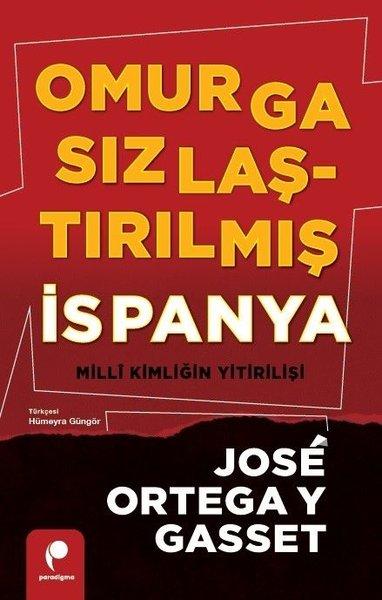 Omurgasızlaştırılmış İspanya - Milli Kimliğin Yitirilişi | Paradigma Yayınları (İnce Kapak)  - Resim 1