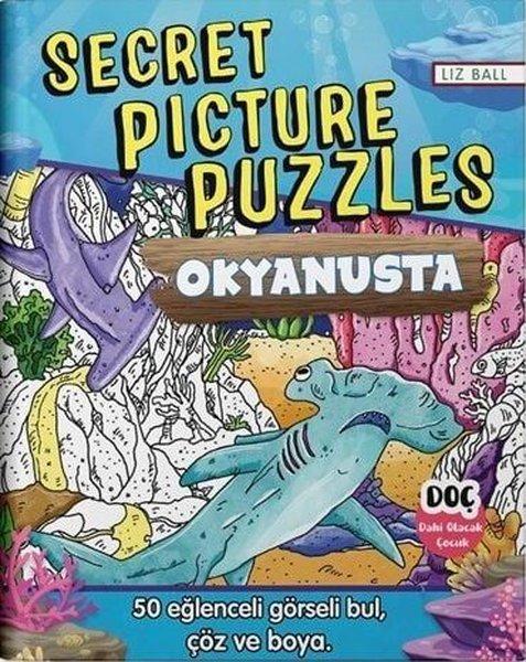 Secret Picture Puzzles - Okyanusta | Dahi Olacak Çocuk Yayınları (İnce Kapak)  - Resim 1