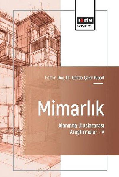 Mimarlık Alanında Uluslararası Araştırmalar 5 | Eğitim Yayınevi (İnce Kapak)  - Resim 1