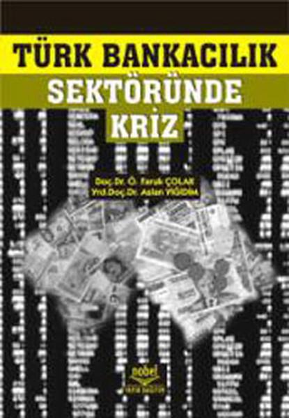 Türk Bankacılık Sektöründe Kriz | Nobel Akademik Yayıncılık (İnce Kapak)  - Resim 1