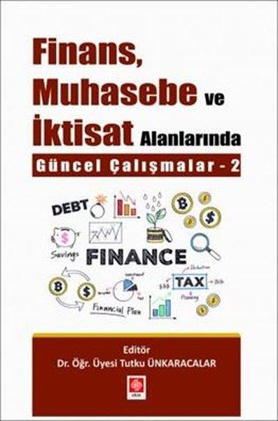 Finans Muhasebe ve İktisat Alanlarında Güncel Çalışmalar 2 | Ekin Basım Yayın (İnce Kapak)  - Resim 1