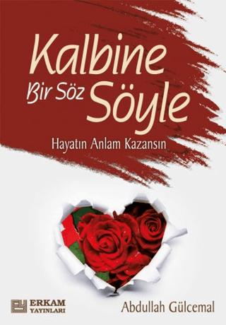 Kalbine Bir Söz Söyle | Erkam Yayınları (Ciltsiz)  - Resim 1