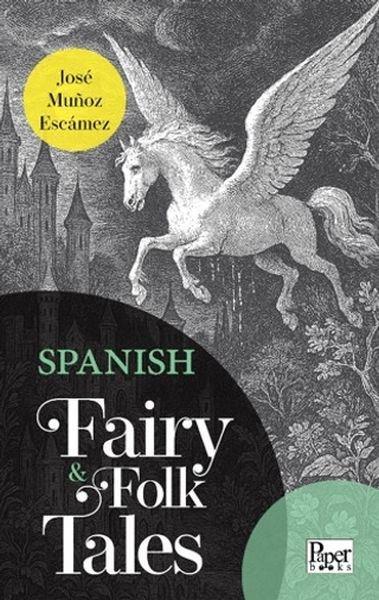 Spanish Fairy & Folk Tales | Paper Books (İnce Kapak)  - Resim 1