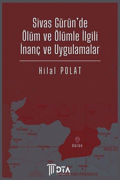 Sivas Gürün'de Ölüm ve Ölümle İlgili İnanç ve Uygulamalar | DTA Yayıncılık (İnce Kapak)  - Resim 1