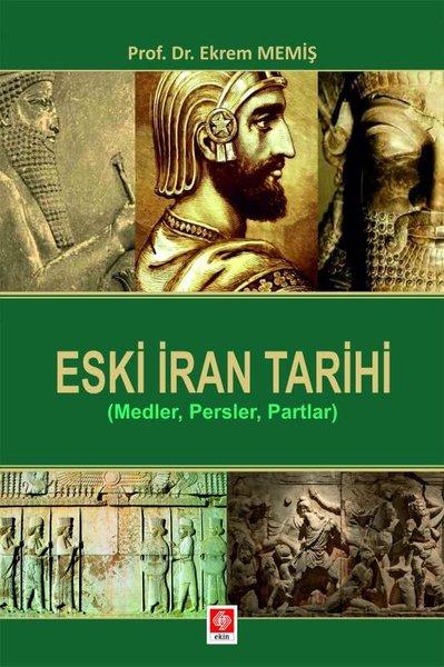 Eski İran Tarihi (Medler Persler Partlar) | Ekin Basım Yayın (İnce Kapak)  - Resim 1