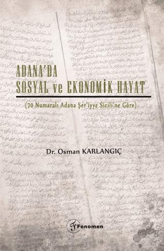 Adana’da Sosyal ve Ekonomik Hayat | Fenomen Yayıncılık (Ciltsiz)  - Resim 1