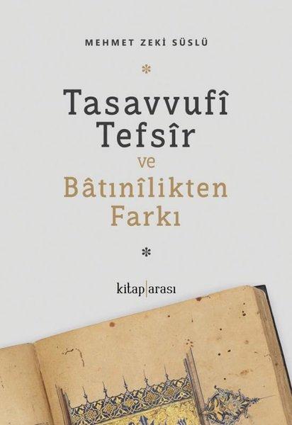 Tasavvufi Tefsir ve Batınilikten Farkı | Kitap Arası (İnce Kapak)  - Resim 1