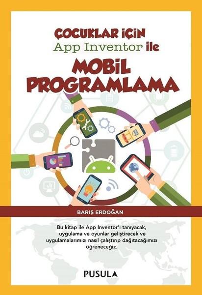 Çocuklar için App Inventor ile Mobil Programlama | Pusula Yayıncılık (İnce Kapak)  - Resim 1