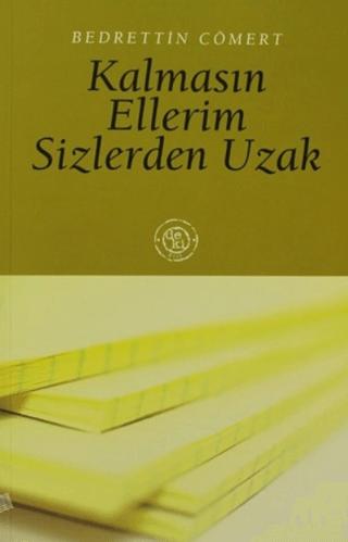 Kalmasın Ellerim Sizlerden Uzak