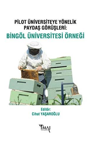 Pilot Üniversiteye Yönelik Paydaş Görüşleri: Bingöl Üniversitesi Örneği | İmaj Yayıncılık (Ciltsiz)  - Resim 1