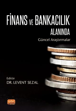 Finans ve Bankacılık Alanında Güncel Araştırmalar | Nobel Bilimsel Eserler (Ciltsiz)  - Resim 1