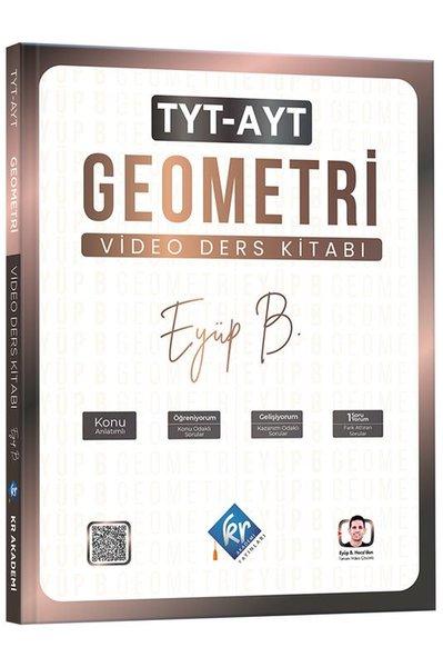 Eyüp B. TYT AYT Geometri Video Ders Kitabı | KR Akademi (İnce Kapak)  - Resim 1