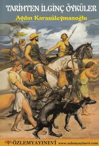 Tarihten İlginç Öyküler | Özlem Yayınevi (Ciltsiz)  - Resim 1
