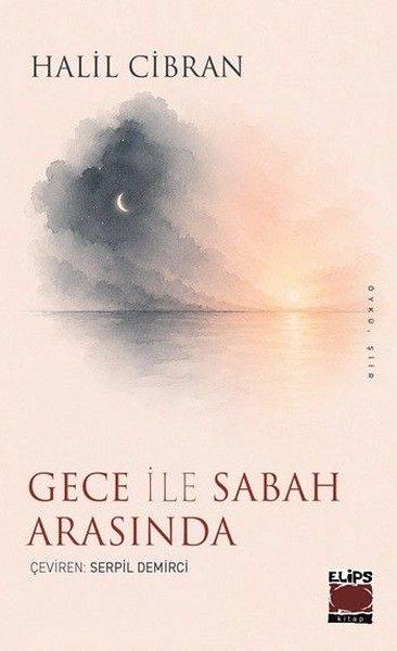 Gece ile Sabah Arasında | Elips Kitapları (İnce Kapak)  - Resim 1
