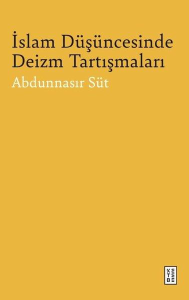 İslam Düşüncesinde Deizm Tartışmaları | Ketebe (İnce Kapak)  - Resim 1