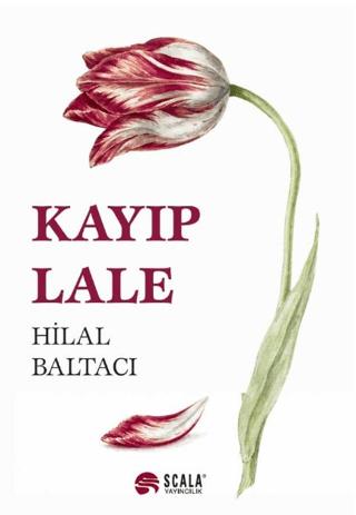 Kayıp Lale | Scala Yayıncılık (Ciltsiz)  - Resim 1