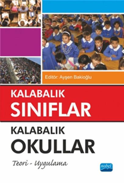 Kalabalık Sınıflar Kalabalık Okullar | Nobel Akademik Yayıncılık (İnce Kapak)  - Resim 1