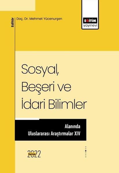 Sosyal Beşeri ve İdari Bilimler Alanında Uluslararası Araştırmalar 14 | Eğitim Yayınevi (İnce Kapak)  - Resim 1