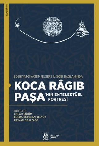 Koca Râgıb Paşa’nın Entelektüel Portresi | DBY Yayınları (Ciltsiz)  - Resim 1