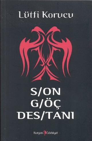 Son Göç Destanı | Kurgan Edebiyat (Ciltsiz)  - Resim 1