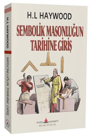 Sembolik Masonluğun Tarihine Giriş