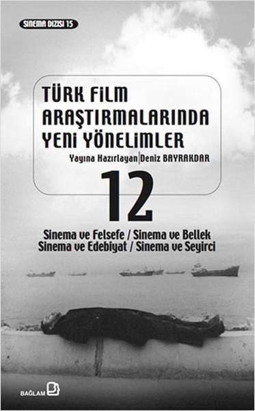 Türk Film Araştırmalarında Yeni Yönelimler 12 | Bağlam Yayıncılık (İnce Kapak)  - Resim 1