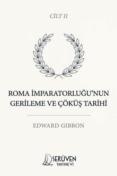 Roma İmparatorluğu'nun Gerileme ve Çöküş Tarihi Cilt 2 | Serüven Yayınevi (İnce Kapak)  - Resim 1