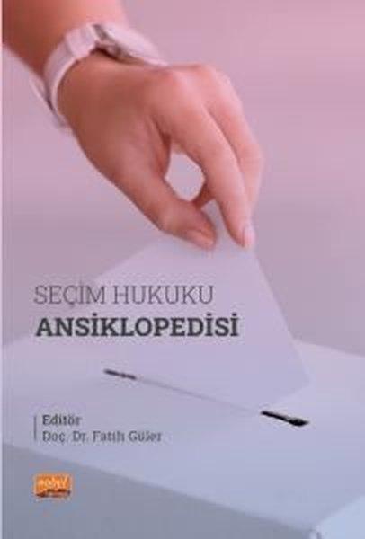 Seçim Hukuku Ansiklopedisi | Nobel Bilimsel Eserler (İnce Kapak)  - Resim 1