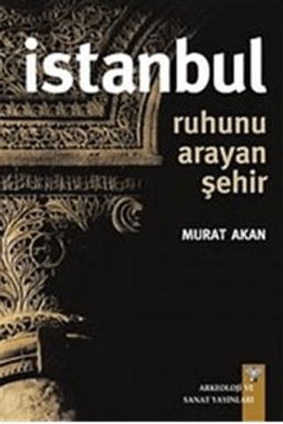 İstanbul - Ruhunu Arayan Şehir