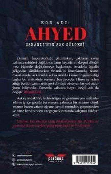 Kod Adı: Ahyed - Osmanlı'nın Son Gölgesi | Perseus Yayınevi (İnce Kapak)  - Resim 2