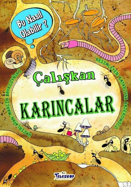 Çalışkan Karıncalar - Bu Nasıl Olabilir? | Teleskop Popüler Bilim (İnce Kapak)  - Resim 1