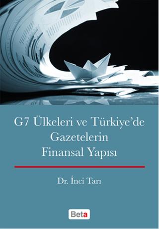 G7 Ülkeleri ve Türkiye'de Gazetecilerin Finansal Yapısı | Beta Yayınevi (Ciltsiz)  - Resim 1