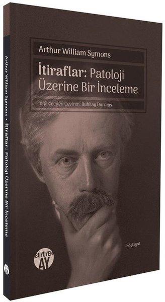 İtiraflar: Patoloji Üzerine Bir İnceleme | Büyüyenay Yayınları (İnce Kapak)  - Resim 1