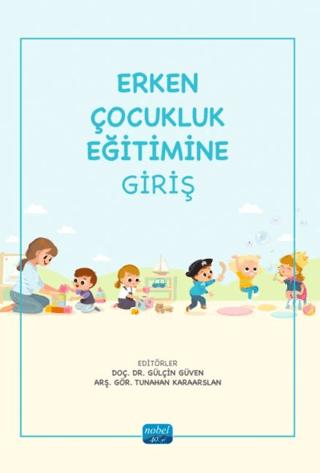 Erken Çocukluk Eğitimine Giriş | Nobel Akademik Yayıncılık (Ciltsiz)  - Resim 1