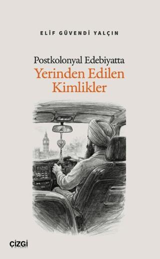 Postkolonyal Edebiyatta Yerinden Edilen Kimlikler