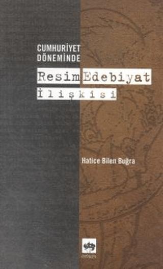 Cumhuriyet Döneminde Resim Edebiyat İlişkisi