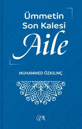 Ümmetin Son Kalesi Aile | Nida Yayıncılık (Ciltsiz)  - Resim 1