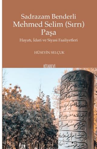 Sadrazam Benderli Mehmed Selim (Sırrı) Paşa | Kitabevi Yayınları (Ciltsiz)  - Resim 1