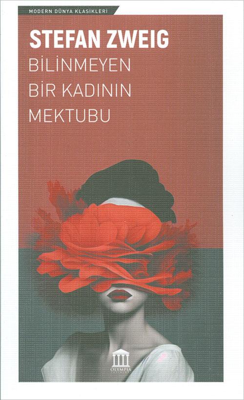 Bilinmeyen Bir Kadının Mektubu - Stefan Zweig - Olympia Yayınları