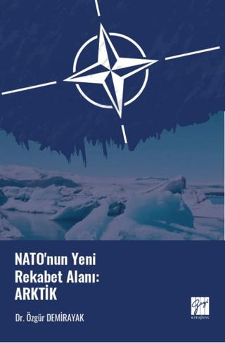 Nato'nun Yeni Rekabet Alanı: Arktik | Gazi Kitabevi (Ciltsiz)  - Resim 1