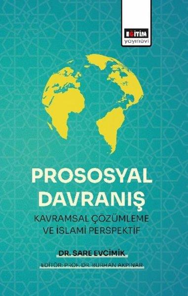 Prososyal Davranış Kavramsal Çözümleme ve İslami Perspektif | Eğitim Yayınevi (İnce Kapak)  - Resim 1