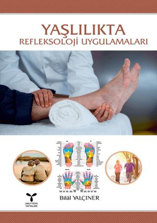 Yaşlılıkta Refleksoloji Uygulamaları | Umuttepe Yayınları (Ciltsiz)  - Resim 1